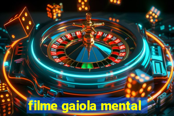 filme gaiola mental